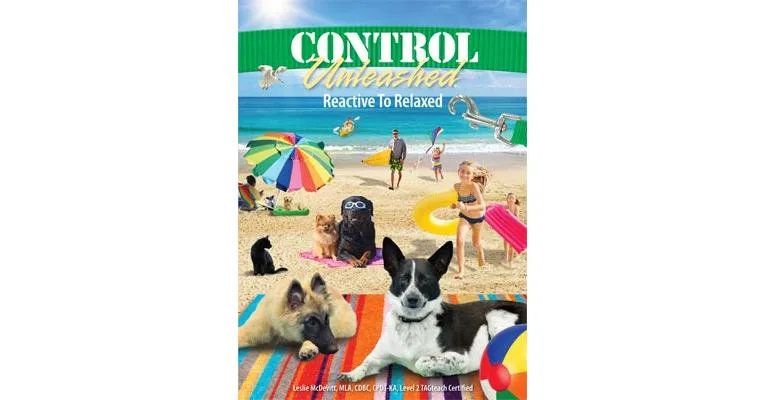 Control Unleashed® Book 3: Reactive to Relaxed