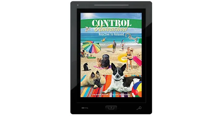 Control Unleashed® Book 3: Reactive to Relaxed E