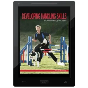 Developing Handling Skills for Awesome Agility Teams E