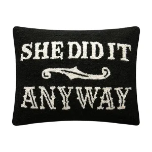 Peking Handicraft Inc. She Did It Anyway Hook Pillow