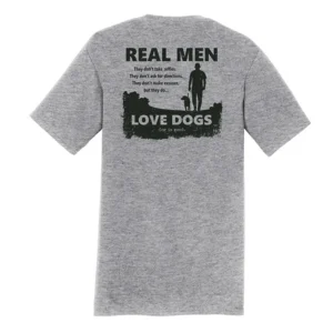 T-shirt: Real Men Love Dogs