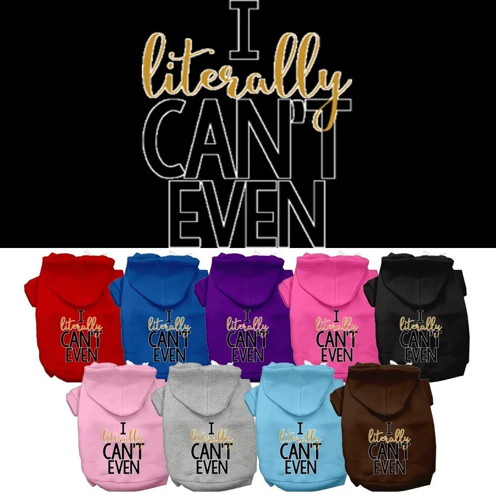 Pet Hoodie "I Literally Can't Even" - Image 2
