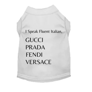 I'm Fluent in All Designers Dog Tee and Dress by Bark Fifth Avenue