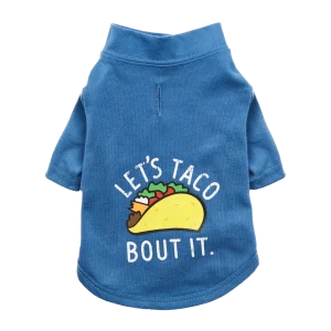 The Essential T-Shirt - "Let's Taco Bout It", Dog Tee