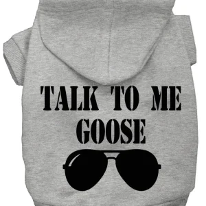 Pet Hoodie "Talk To Me Goose"