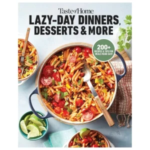 Taste of Home Lazy-Day Dinners, Desserts & More Cookbook